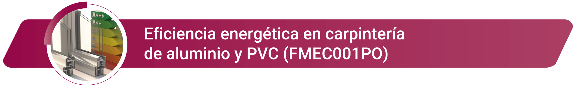 FMEC001PO - Eficiencia energética en carpintería de aluminio y pvc