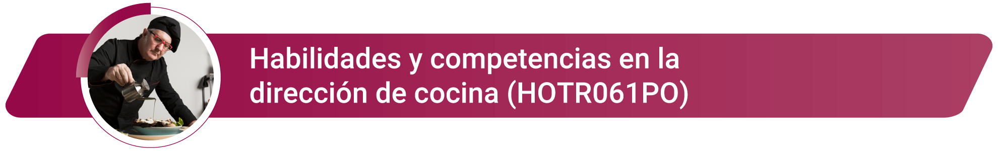 HOTR061PO - Habilidades y competencias en la dirección de cocina