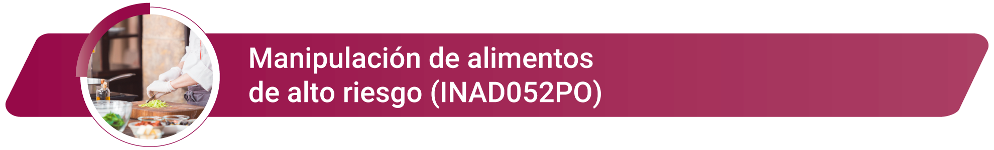 INAD052PO - Manipulacion de alimentos de alto riesgo