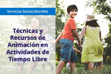 banner_Small_OCU_Tec-rec-ani-act-tiempo-libre Técnicas y recursos de animación en actividades de tiempo libre (MF1868_2)