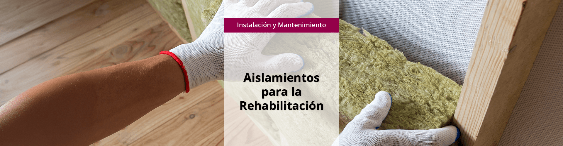 Banner big_OCU_ISBS_Aislamientos_rehab IMAI001PO - Aislamientos para la rehabilitación
