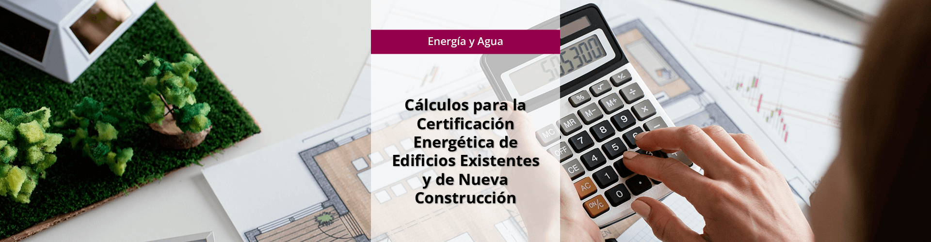 Banner big_OCU_ISBS_Cal-cert-ener-edef-exist-nueva-construccion ENAC005PO - Cálculos para la certificación energética de edificios existentes de nueva construcción