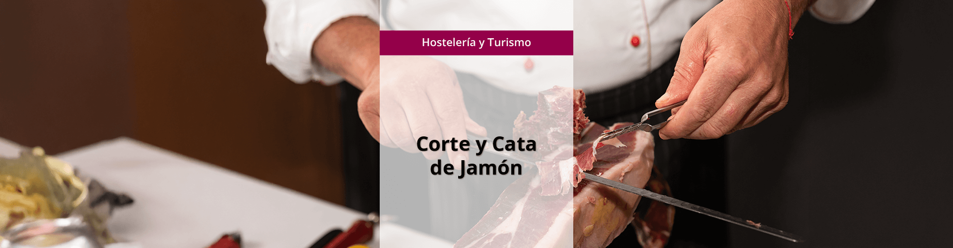 Banner big_OCU_ISBS_Corte-Cata-Jamon HOTR024PO - Corte y cata de jamón