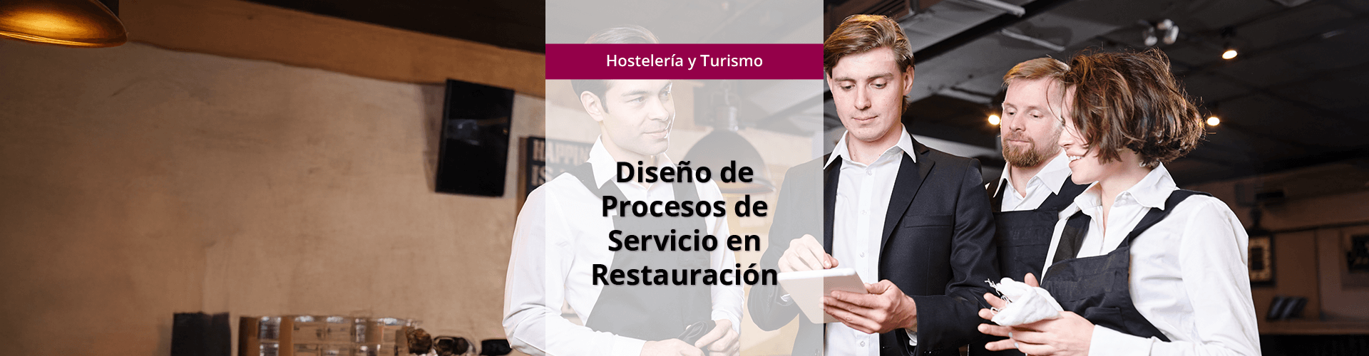 Banner big_OCU_ISBS_Dis-Pro-Serv-Restauracion MF1098_3 - Diseño de procesos de servicio en restauración