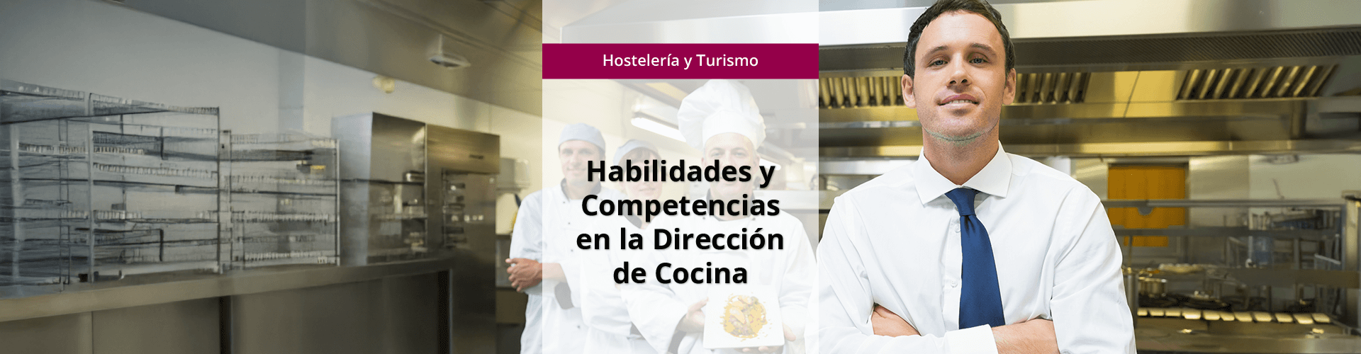 Banner big_OCU_ISBS_Hab-Comp-Dir-Cocina HOTR061PO - Habilidades y competencias en la dirección de cocina