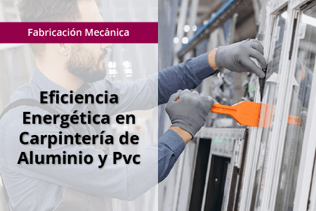 banner_Small_OCU_ISBS_Efic-ener-carp-aluminio-pvc FMEC001PO - Eficiencia energética en carpintería de aluminio y pvc