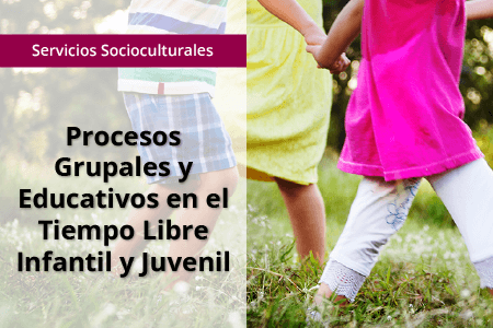 banner_Small_OCU_ISBS_Proc-grup-educ-tiempo libre-inf-juv Procesos Grupales y Educativos en el Tiempo Libre Infantil y Juvenil